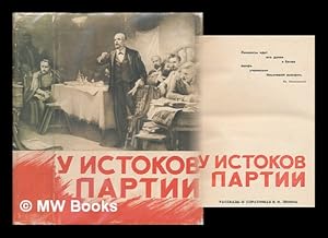 Seller image for U istokov partii : rasskazy o soratnikakh V. I. Lenina. [At the root of the party : stories of the companions of the Lenin. Language: Russian] for sale by MW Books