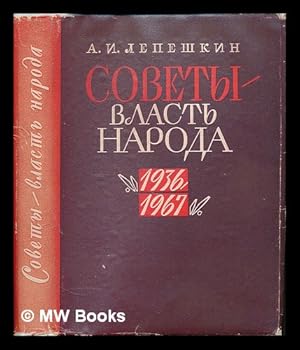 Seller image for Sovety : vlast' naroda, 1936 -1967 [Soviets : government of the people, 1936 -1967. Language: Russian] for sale by MW Books