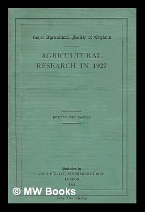 Seller image for Agricultural research in 1927 : Practice with science for sale by MW Books