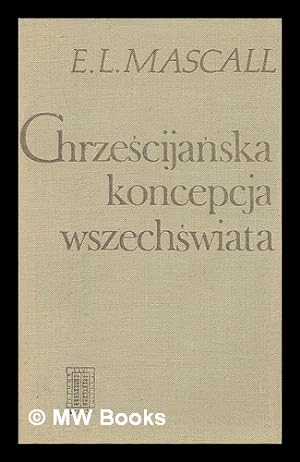 Seller image for Chrzescijanska koncepcja wszechswiata [Language: Polish] for sale by MW Books