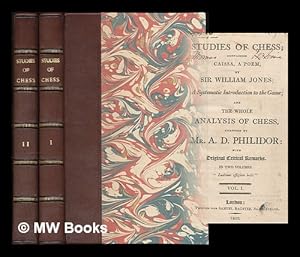 Seller image for Studies of chess : containing Caissa, a poem, by Sir William Jones, a systematic introduction to the game, and the whole analysis of chess: with original critical remarks - [Complete in 2 volumes] for sale by MW Books