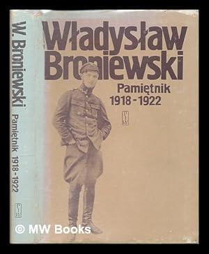 Bild des Verkufers fr Pamietnik, 1918-1922 / Wladyslaw Broniewski [Language: Polish] zum Verkauf von MW Books