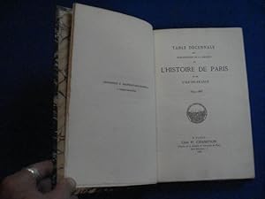 Table Décennale des publications de la Société de l'histoire de Paris et de l'ile de France . 187...