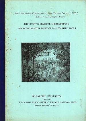 Immagine del venditore per The Study of Physical Anthropology and a Comparative Study of Palaeolithic Tools (The International Conference on Thai-Zhuang Culture (ITZC), October 7-13, 1996, Bangkok, Thailand) venduto da Masalai Press