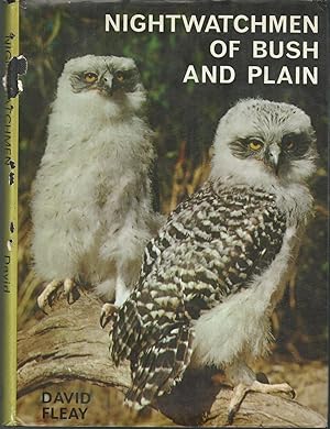 Image du vendeur pour Nightwatchmen of Bush and Plain: Australian Owls and Owl-like Birds mis en vente par Dorley House Books, Inc.