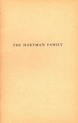 Seller image for The Hartman Family: A Sketch of the Ancestry of Daniel Hartman and the Record of His Lineage for sale by Dorley House Books, Inc.