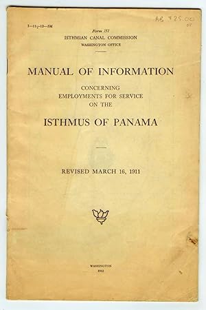 Manual of Information Concerning Employments for Service on the Isthmus of Panama. Revised March ...