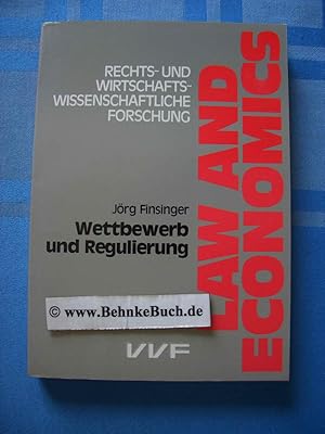 Wettbewerb und Regulierung. Law and economics ; Band 16