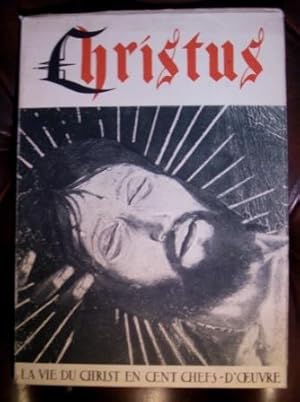 Image du vendeur pour Christus, la vie du Christ en cent chefs-d'oeuvre mis en vente par LES TEMPS MODERNES