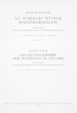 [Sammelband] Archaeologia Hungarica I-IV (Rückentitel). Enthält: I. Fettich, Nándor: Das Kunstgew...