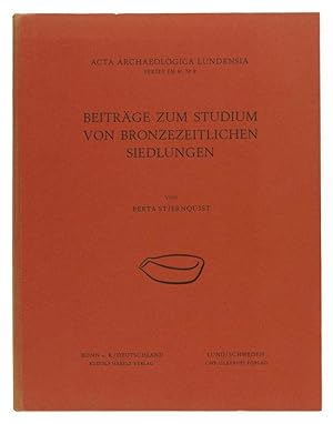 Beiträge zum Studium von bronzezeitlichen Siedlungen. Mit Beiträgen von J. Lepiksaar und H. Hjelm...