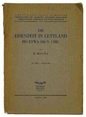 Die Eisenzeit in Lettland bis etwa 500 n. Chr. I. & II. Teil in zusammen 3 Bänden (I.1: Die Funde...