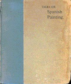 Six Illustrated Talks on Spanish Painting, Before the Monday Art and History Class