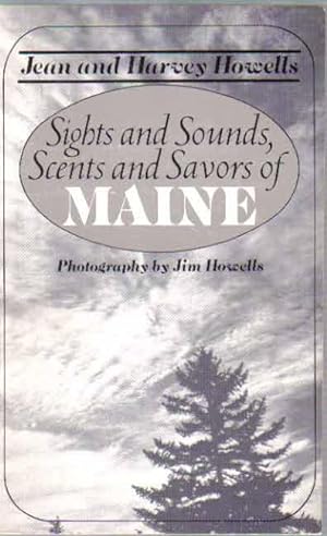 Sights and Sounds, Scents and Savors of Maine
