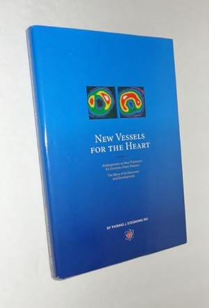 Seller image for New Vessels for the Heart. Angiogenesis as New Treatment for Coronary Heart Disease: The Story of Its Discovery and Development for sale by Whiting Books