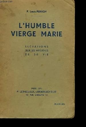 Seller image for L'HUMBLE VIERGE MARIE. for sale by Le-Livre