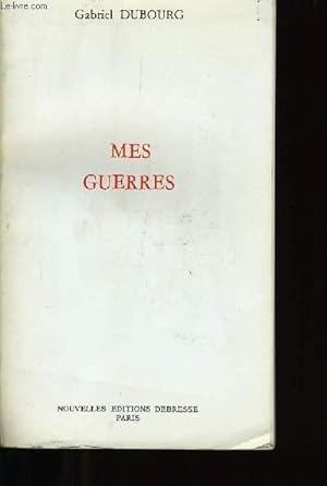 Seller image for MES GUERRES. for sale by Le-Livre