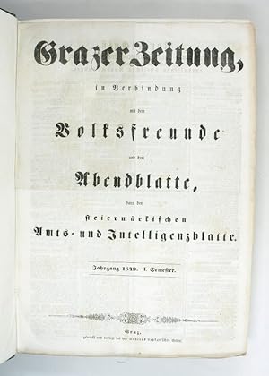 Bild des Verkufers fr Grazer Zeitung, in Verbindung mit dem Volksfreunde und dem Abendblatte, dann dem steiermrkischen Amts- und Intelligenzblatte. zum Verkauf von Antiquariat INLIBRIS Gilhofer Nfg. GmbH