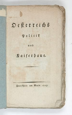 Oesterreichs Politik und Kaiserhaus.