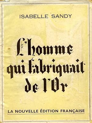 Seller image for L'HOMME QUI FABRIQUAIT DE L'OR for sale by Le-Livre