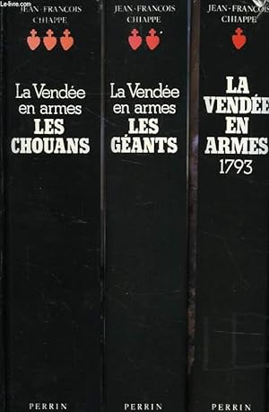 Image du vendeur pour LA VENDEE EN ARMES, 3 TOMES, TOME I: 1793, TOME II: LES GEANTS, TOME III: LES CHOUANS mis en vente par Le-Livre