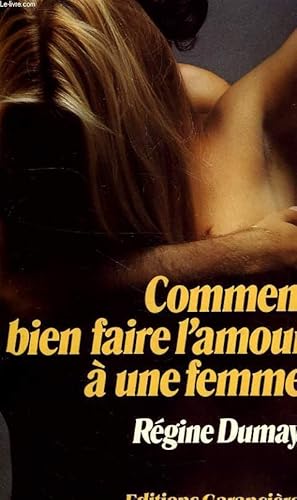 Bild des Verkufers fr COMMENT BIEN FAIRE L'AMOUR A UNE FEMME zum Verkauf von Le-Livre