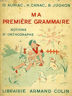 Seller image for MA PREMIERE GRAMMAIRE, NOTIONS D'ORTHOGRAPHE for sale by Le-Livre