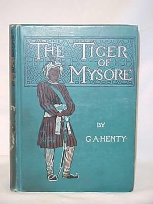 Seller image for The Tiger of Mysore: A Story of The War With Tippoo Saib for sale by Princeton Antiques Bookshop