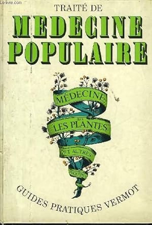 Image du vendeur pour TRAITE DE MEDECINE POPULAIRE - GUIDE PRATIQUES VERMOT mis en vente par Le-Livre