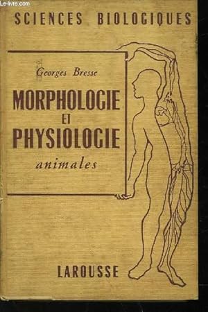 Bild des Verkufers fr MORPHOLOGIE ET PHYSIOLOGIE ANIMALES zum Verkauf von Le-Livre