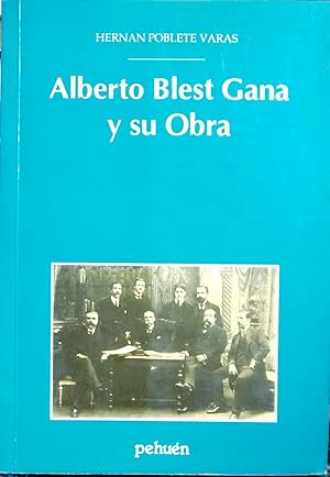 Immagine del venditore per Alberto Blest Gana y su obra venduto da Librera Monte Sarmiento