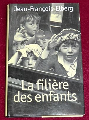 Seller image for LA FILIERE DES ENFANTS for sale by LE BOUQUINISTE