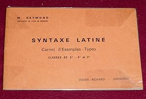 Imagen del vendedor de SYNTAXE LATINE - Carnet d'Exemples-Types - Classes de 5e, 4e et 3e a la venta por LE BOUQUINISTE
