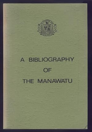 A Bibliography of the Manawatu.