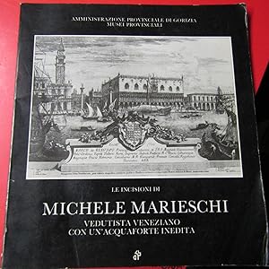 Imagen del vendedor de Le Incisioni di Michele Marieschi ( 1710 - 1743 ) Vedutista veneziano con un'acquaforte inedita a la venta por Antonio Pennasilico