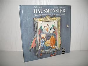 Noch mehr Hausmonster: Ein Bestimmungsbuch für die ganze Familie. Aus dem Engl. übers. von Nureen...