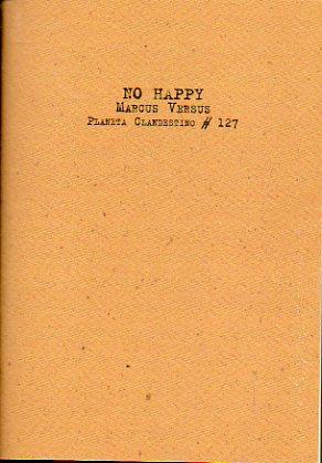 Imagen del vendedor de NO HAPPY. 1 edicin de 300 ejemplares, numerados y firmados por el autor. Ej. N 115. a la venta por angeles sancha libros