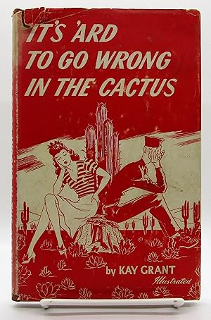 Imagen del vendedor de It's 'Ard to Go Wrong in the Cactus a la venta por Book Nook