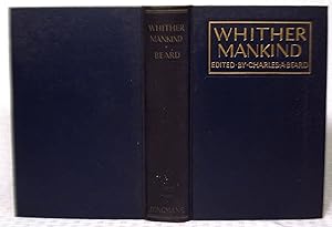 Seller image for Whither Mankind - A Panorama of Modern Civilization for sale by you little dickens
