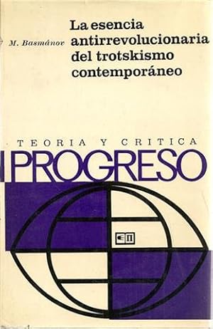 LA ESENCIA ANTIREVOLUCIONARIA DEL TROTSKISMO CONTEMPORÁNEO