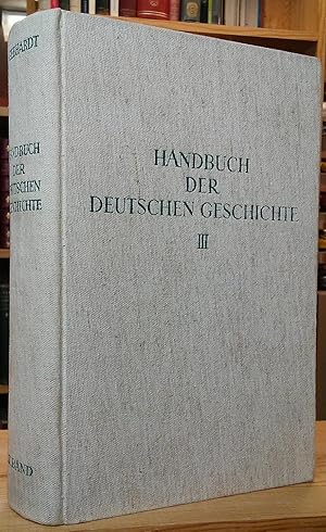 Seller image for Handbuch der Deutschen Geschichte, Band 3: Von der Franzsischen Revolution bis zum ersten Weltkrieg for sale by Stephen Peterson, Bookseller