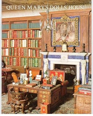 QUEEN MARY'S DOLLS' HOUSE. And Dolls Belonging to H. M. The Queen