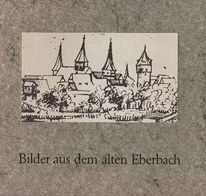 Bilder aus dem alten Eberbach.