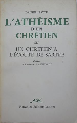 L'Athéisme d'un chrétien, ou Un chrétien à l'écoute de Sartre