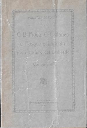 Bild des Verkufers fr G.B. Pioda, C. Cattaneo e Pasquale Lucchini per il traforo del Gottardo - Con documenti zum Verkauf von ART...on paper - 20th Century Art Books