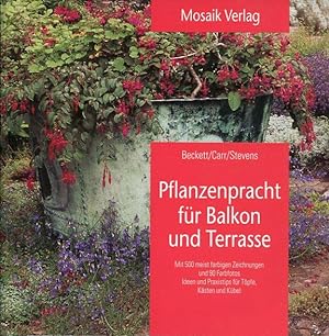 Image du vendeur pour Pflanzenpracht fr Balkon und Terrasse. mis en vente par Antiquariat am Flughafen