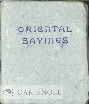 Seller image for ORIENTAL SAYINGS: AN EXERCISE IN USING SMALL TYPES for sale by Oak Knoll Books, ABAA, ILAB