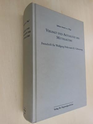 Vielfalt und Aktualität des Mittelalters. Festschrift für Wolfgang Petke zum 65. Geburtstag.