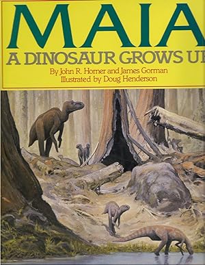 Seller image for Maia: A Dinosaur Grows Up for sale by Beverly Loveless