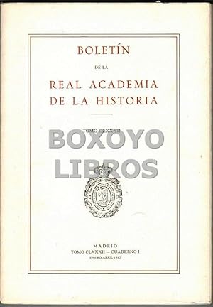 Boletín de la Real Academia de la Historia. Tomo CLXXXII. Cuaderno I (Enero-Abril)